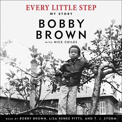 Every Little Step Lib/E: My Story By Bobby Brown (Read by), Nick Chiles (Contribution by), Lisa Renee Pitts (Read by) Cover Image