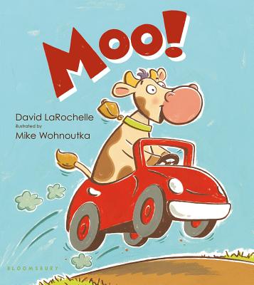 Moo! By David LaRochelle, Mike Wohnoutka (Illustrator) Cover Image