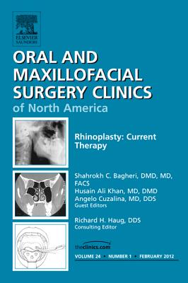 Rhinoplasty: Current Therapy, an Issue of Oral and Maxillofacial Surgery Clinics: Volume 24-1 (Clinics: Dentistry #24) Cover Image