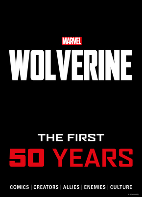 Marvel's Wolverine: The First 50 Years Cover Image