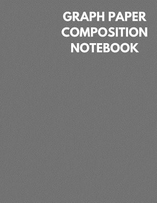 Graph Paper Composition Notebook: Grey Color Cover, Grid Paper Notebook, 4x4 Quad Ruled, 106 Sheets (Large, 8.5 X 11) Cover Image