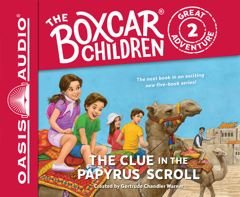 The Clue in the Papyrus Scroll (The Boxcar Children Great Adventure #2)