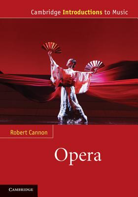 Opera (Cambridge Introductions to Music)