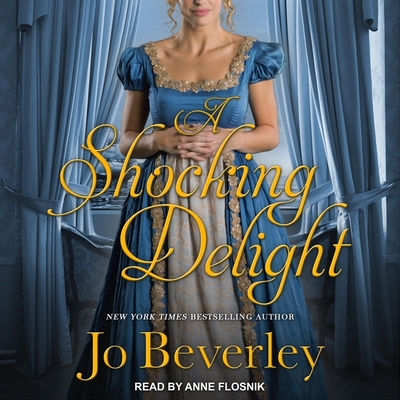 A Shocking Delight (Company of Rogues #15) By Jo Beverley, Anne Flosnik (Read by) Cover Image