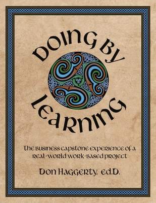 Doing by Learning: The Business Capstone Experience of a Real World, Work-based Project Cover Image