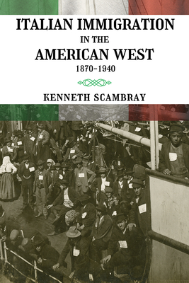 Italian Immigration in the American West: 1870-1940 Cover Image
