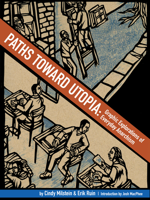 Paths Toward Utopia: Graphic Explorations of Everyday Anarchism Cover Image
