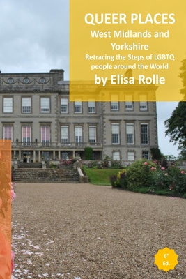 Queer Places: England (West Midlands and Yorkshire and the Humber): Retracing the steps of LGBTQ people around the world Cover Image