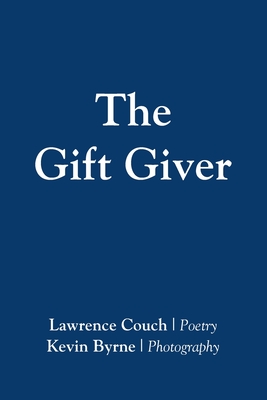 The Gift Giver By Lawrence Couch, Kevin Byrne (Photographer) Cover Image