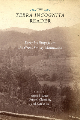 The Terra Incognita Reader: Early Writings from the Great Smoky Mountains Cover Image