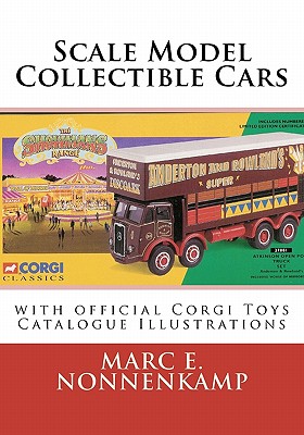 Scale Model Collectible Cars: with Selective Catalogue Histories for Matchbox, Corgi and Schuco Cover Image