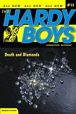 Death and Diamonds (Hardy Boys (All New) Undercover Brothers #15) By Franklin W. Dixon Cover Image