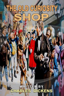 The Old Curiosity Shop: With original illustrations Cover Image