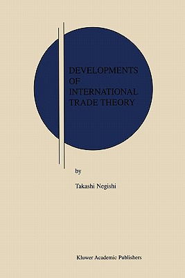 Developments of International Trade Theory (Research Monographs in Japan-U.S. Business and Economics #6) Cover Image