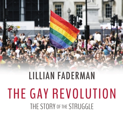 The Gay Revolution: The Story of the Struggle Cover Image