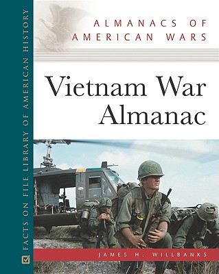 Vietnam War Almanac (Almanacs of American Wars)