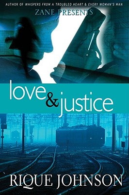 Love and Justice: A Novel By Rique Johnson Cover Image