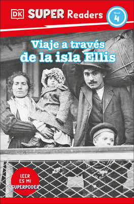 DK Super Readers Level 4 Viaje a través de la isla de Ellis (Journey Through Ellis Island) Cover Image