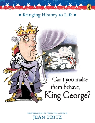 Can't You Make Them Behave, King George? Cover Image