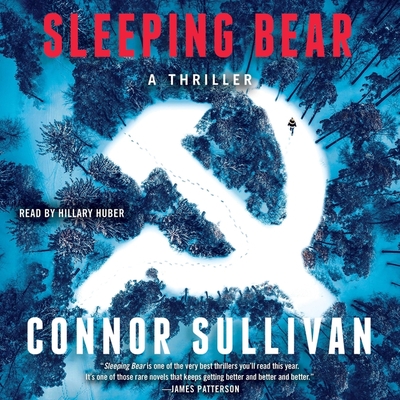 Sleeping Bear: A Thriller By Connor Sullivan, Hillary Huber (Read by) Cover Image