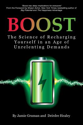 Boost: The Science of Recharging Yourself in an Age of Unrelenting Demands Cover Image