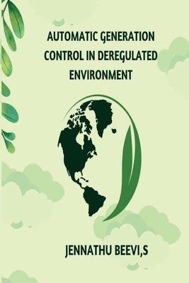 Automatic generation control in deregulated environment By Jennathu Beevi S Cover Image