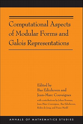 Computational Aspects of Modular Forms and Galois Representations: How One Can Compute in Polynomial Time the Value of Ramanujan's Tau at a Prime (Annals of Mathematics Studies #176)