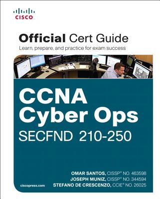 CCNA Cyber Ops SECFND #210-250 Official Cert Guide (Certification Guide) Cover Image