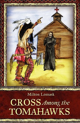Cross Among the Tomahawks By Milton Lomask Cover Image