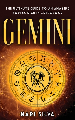 Gemini The Ultimate Guide to an Amazing Zodiac Sign in Astrology