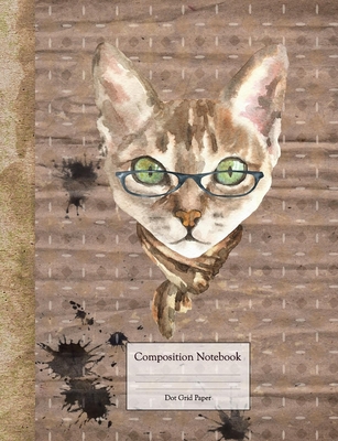 Composition Book - Dot Grid Paper: Cute Cat with Glasses and Grunge Background Cover Image