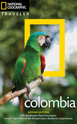 National Geographic Traveler: Colombia, 2nd Edition By Christopher P. Baker Cover Image