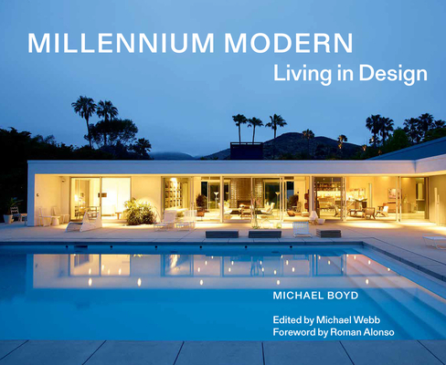 Millennium Modern: Living in Design By Michael Webb (Editor), Michael Boyd Cover Image