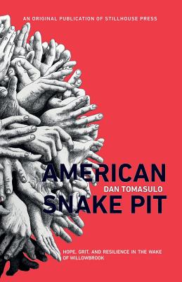 American Snake Pit: Hope, Grit, and Resilience in the Wake of Willowbrook Cover Image