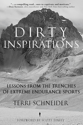 Dirty Inspirations: Lessons from the Trenches of Extreme Endurance Sports Cover Image