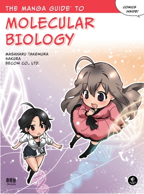 The Manga Guide to Molecular Biology By Masaharu Takemura, Sakura, Becom Co. Ltd. Cover Image