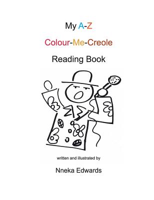 My A-Z Colour-Me-Creole Reading Book Cover Image
