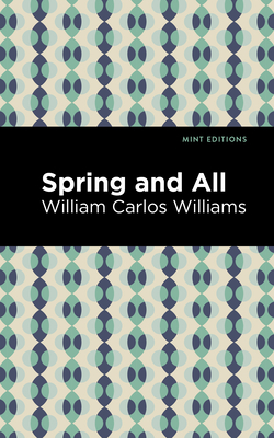 Spring and All (Mint Editions (Poetry and Verse))