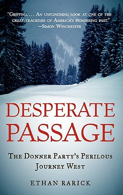 Desperate Passage: The Donner Party's Perilous Journey West Cover Image