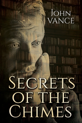 Secrets of the Chimes (English Historical Period #4)
