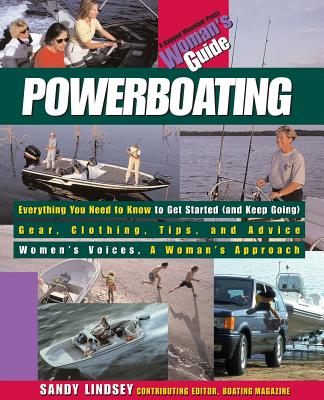 Powerboating: A Woman's Guide (Ragged Mountain Press Woman's Guides) By Sandy Lindsey Cover Image