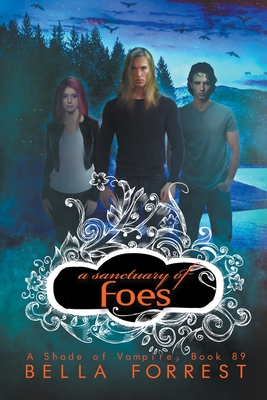 A Sanctuary of Foes (Shade of Vampire #89) By Bella Forrest Cover Image