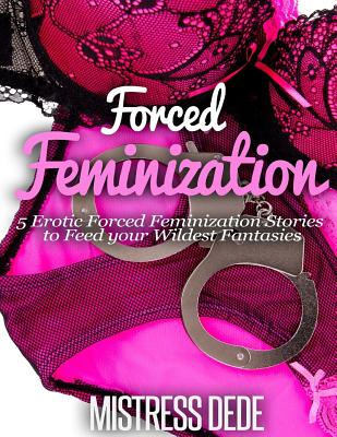 Forced To Be A Sissy Stories