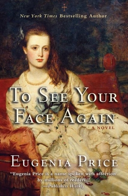 To See Your Face Again (Savannah Quartet #2) By Eugenia Price Cover Image