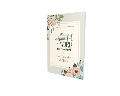 Niv, Beautiful Word Bible Journal, 1-2 Timothy and Titus, Paperback, Comfort Print By Zondervan Cover Image