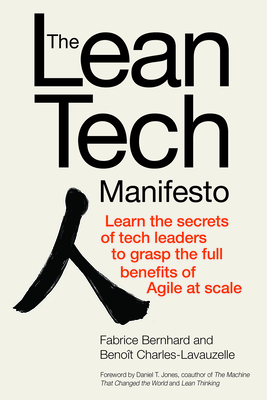 The Lean Tech Manifesto: Learn the Secrets of Tech Leaders to Grasp the Full Benefits of Agile at Scale Cover Image