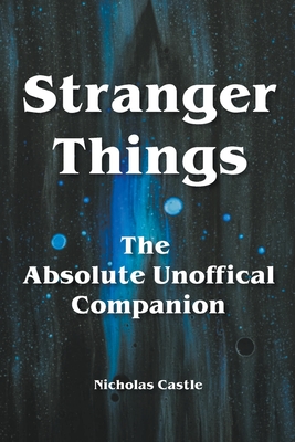 Stranger Things - The Absolute Unofficial Companion Cover Image