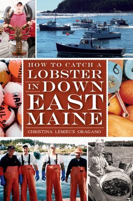 How to Catch a Lobster in Down East Maine (American Palate) Cover Image
