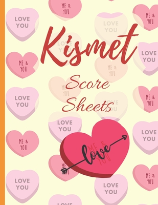 Love Kismet Score Sheets: 100 Score Sheets, Score Pads for Kismet Players and Lovers, Valentines Gift Idea for him, her, and Couples (8.5