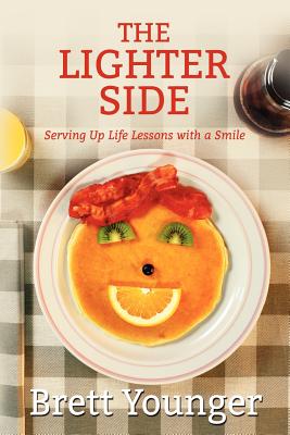 The Lighter Side: Serving Up Life Lessons with a Smile Cover Image